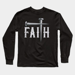 Christian Faith & Cross Faith Tee Christian Gift Faith Cross Long Sleeve T-Shirt